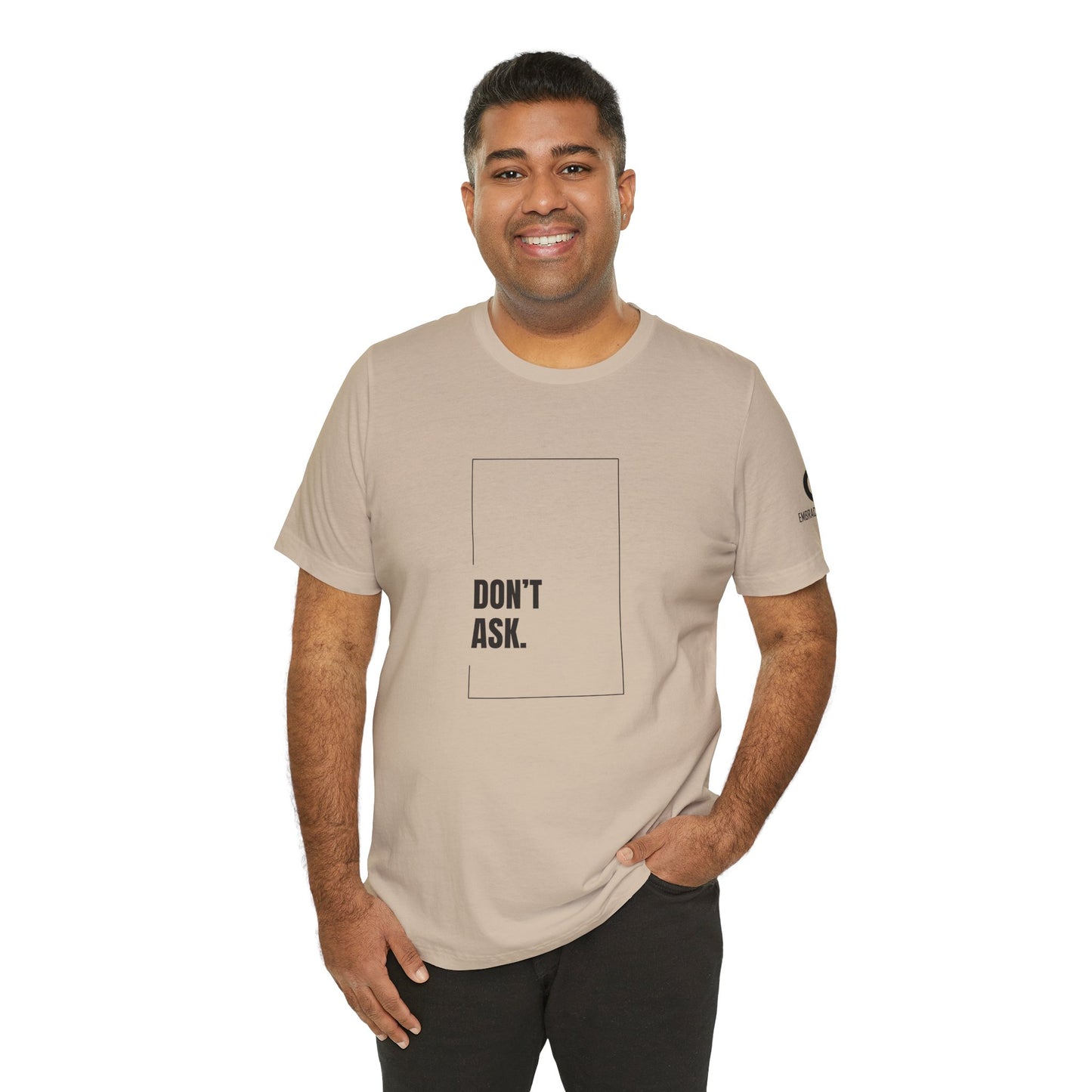 Don't Ask Tee