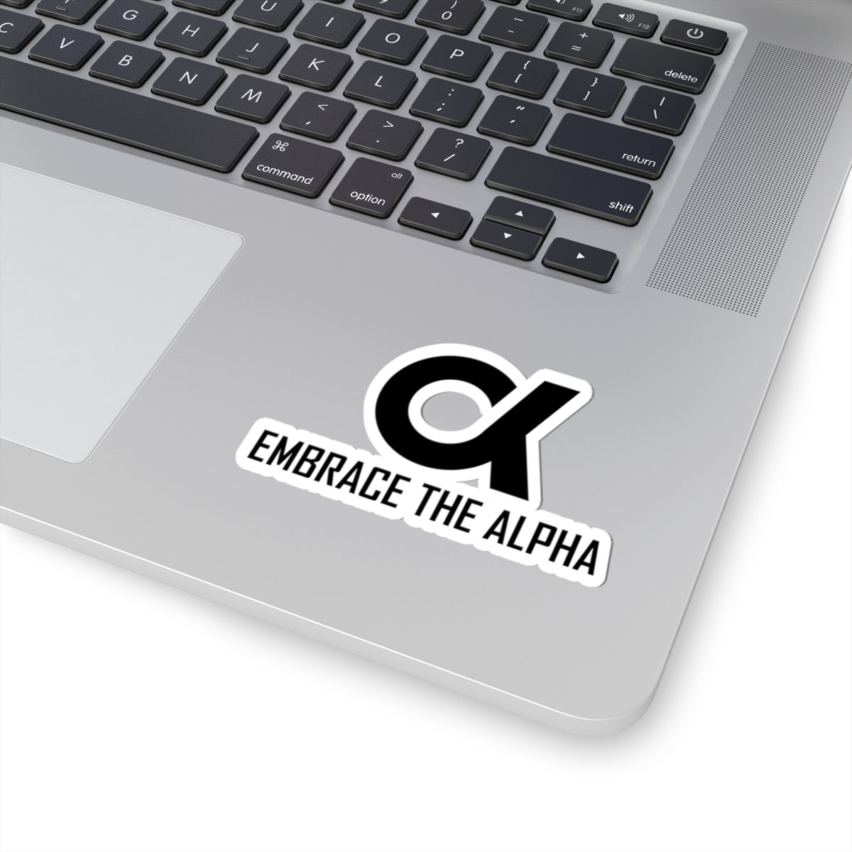 Embrace the Alpha Kiss-Cut Stickers – Motivational Vinyl Decals for Laptops and More