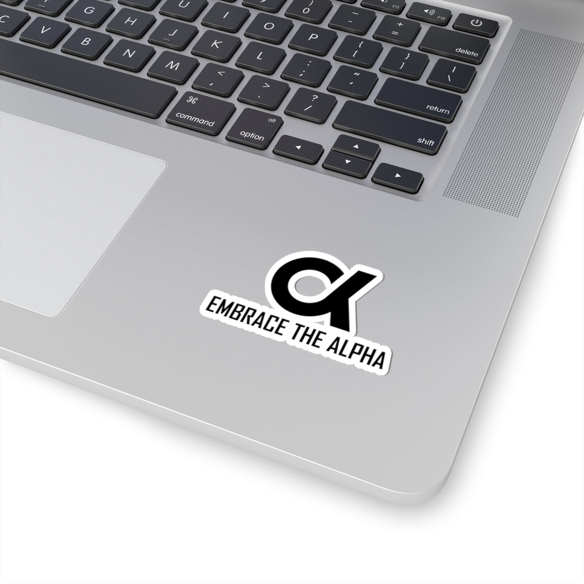 Embrace the Alpha Kiss-Cut Stickers – Motivational Vinyl Decals for Laptops and More