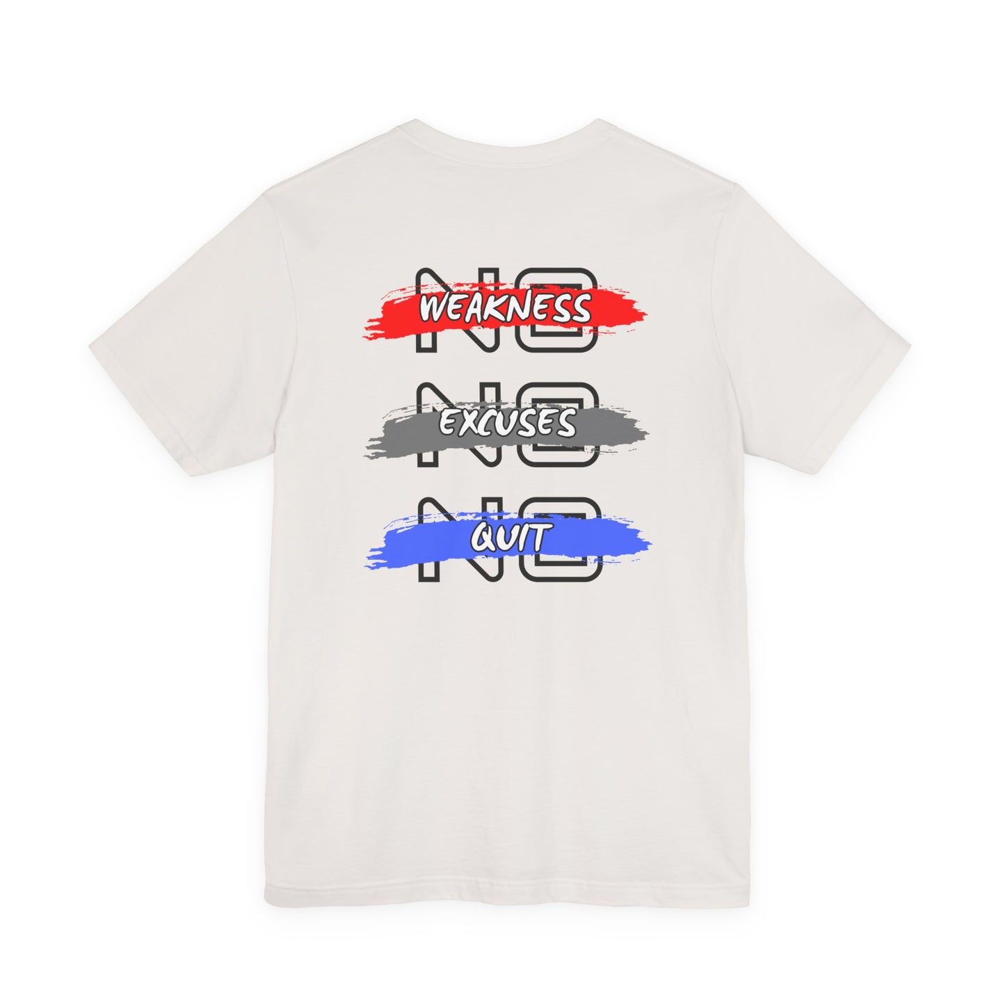 No Weakness No Excuses No Quit Motivational Fitness Tee, Unisex Jersey Tee, Workout Shirt, Gym Wear, Inspirational T-Shirt