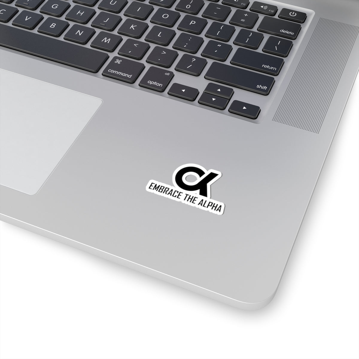 Embrace the Alpha Kiss-Cut Stickers – Motivational Vinyl Decals for Laptops and More