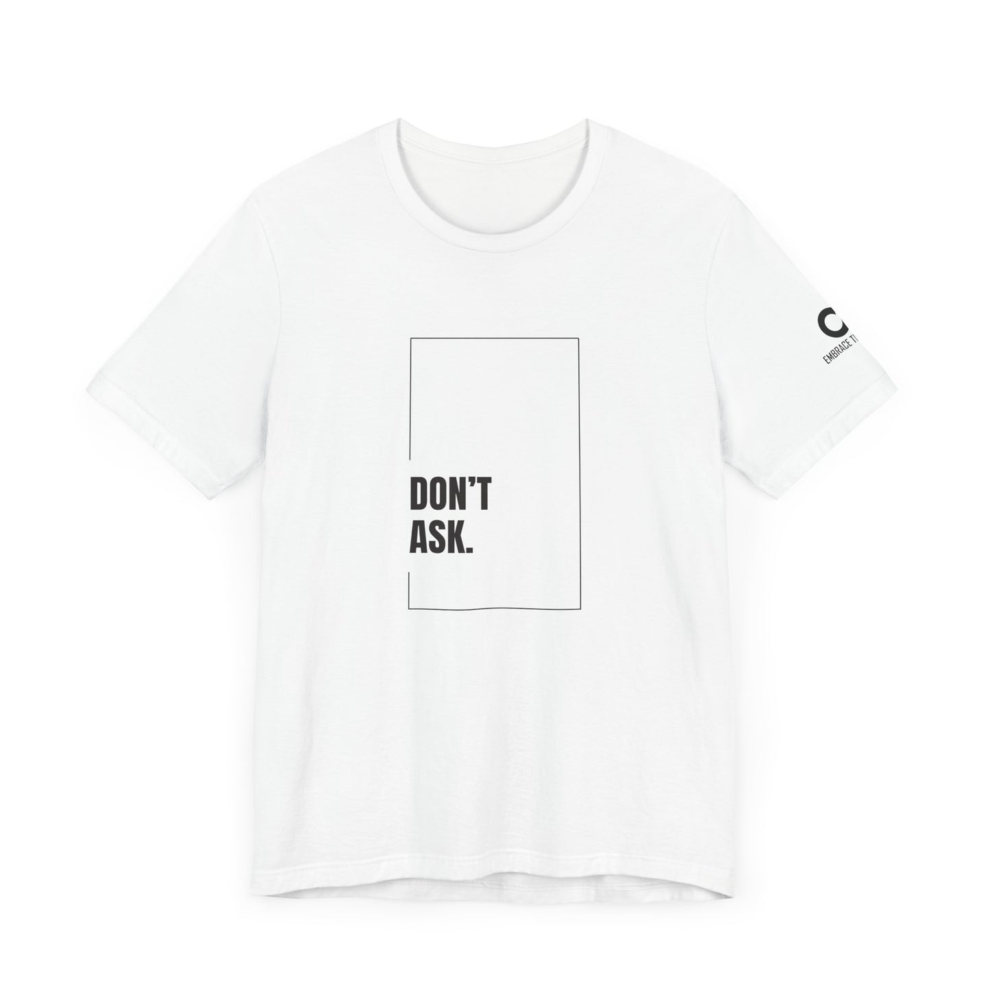 Don't Ask Tee