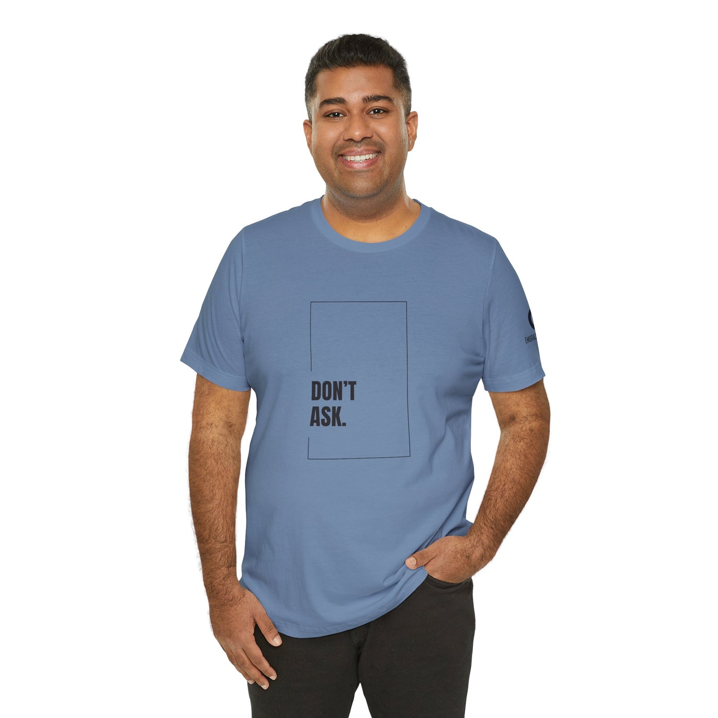 Don't Ask Tee
